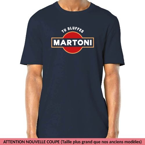 Tu bluffes Martoni