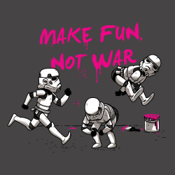 t-shirt Make fun, not war